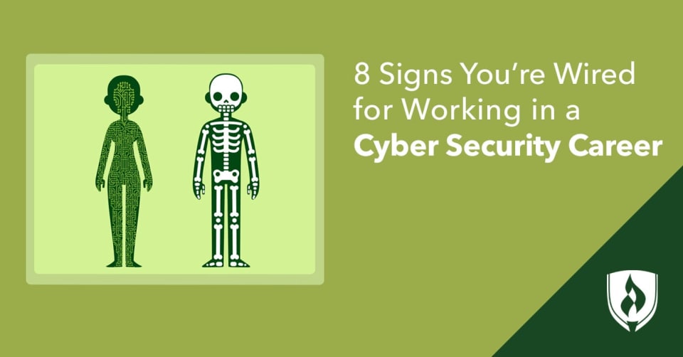 Signs you're wired for working a cyber security career