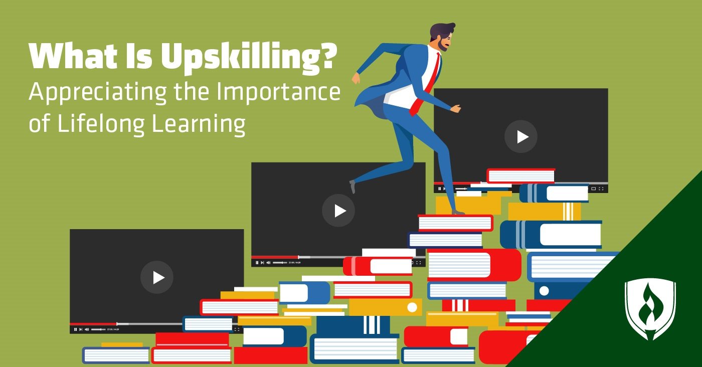 What Is Upskilling? The Importance of Lifelong Learning 