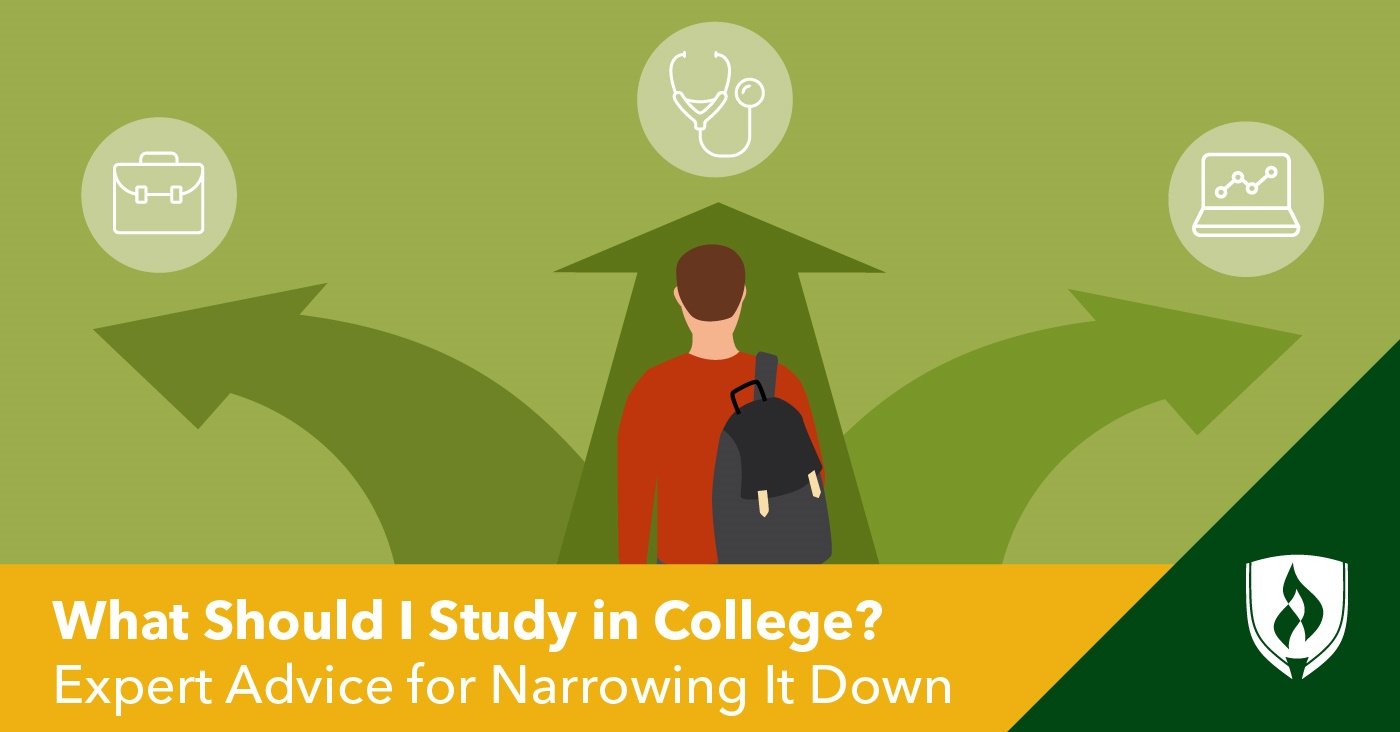 What Should I Study in College? Expert Advice for Narrowing It Down