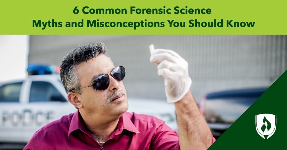6 Common Forensic Science Myths and Misconceptions You Should Know