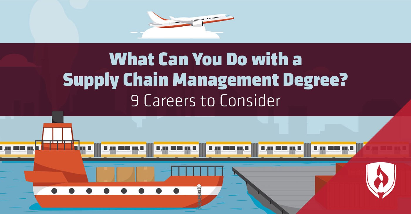 What Can You Do With a Supply Chain Management Degree? 9 Opportunities
