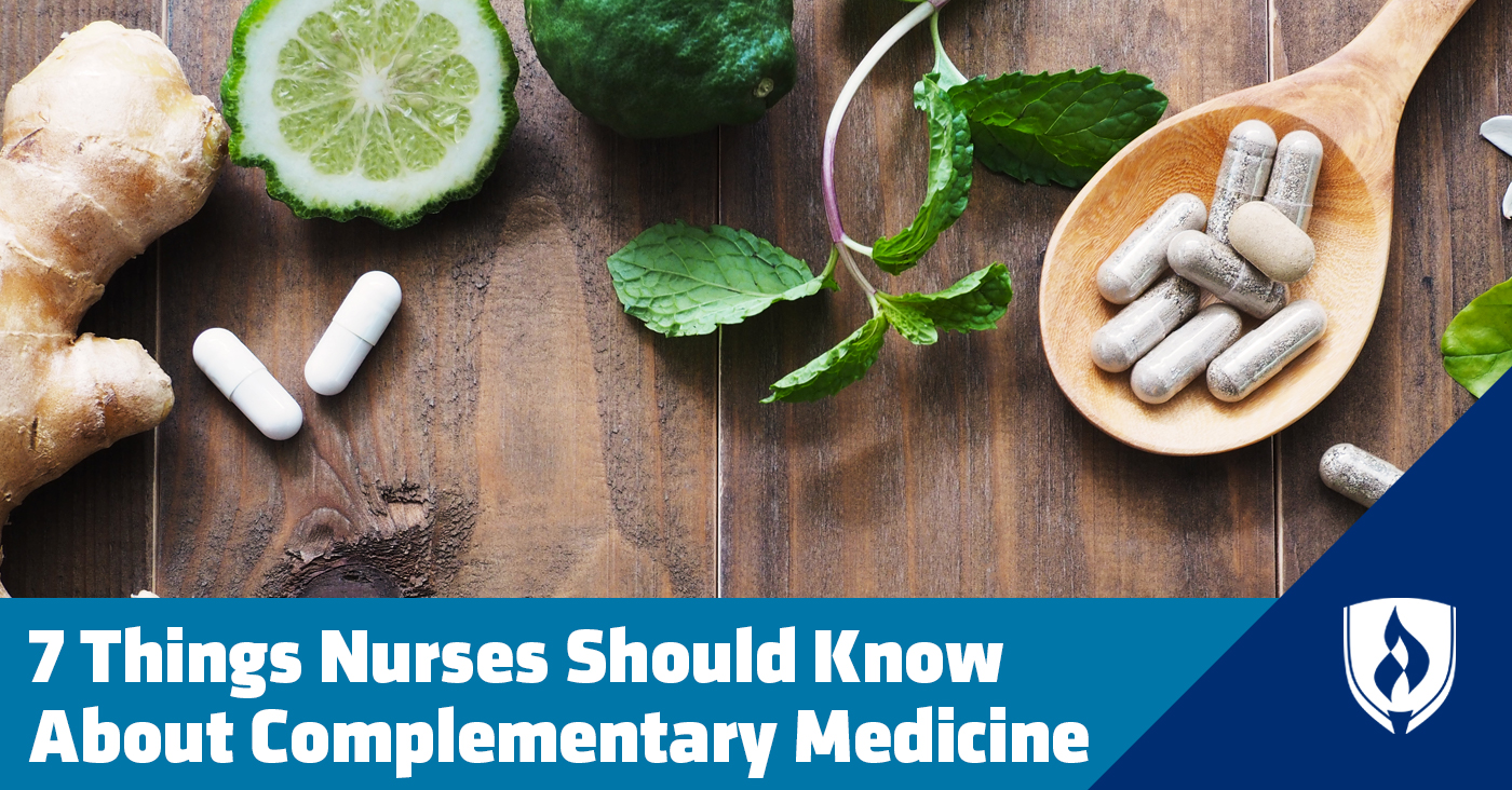 7 Things Nurses Should Know About Complementary Medicine | Rasmussen