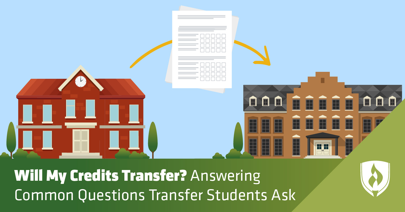 Will My Credits Transfer? Answering Common Questions Transfer Students