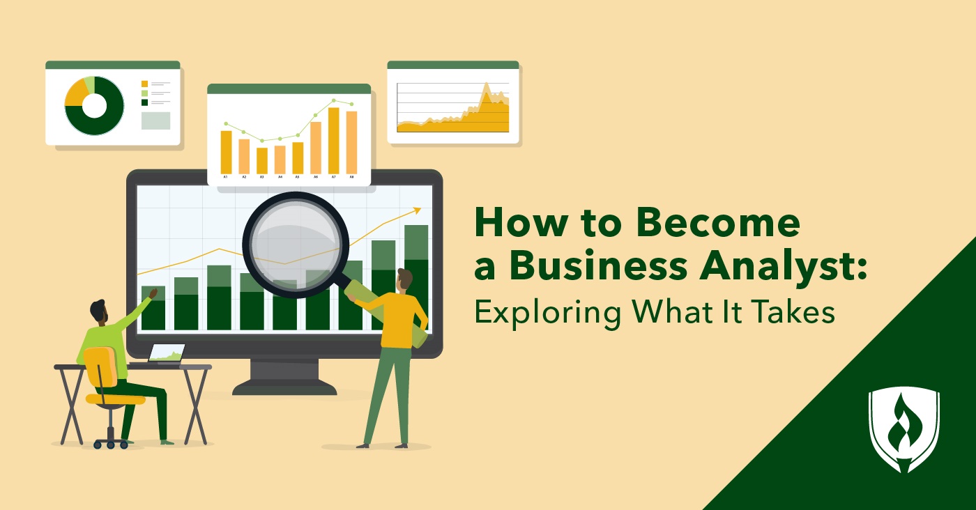 How to Become a Business Analyst: Exploring What It Takes | Rasmussen ...