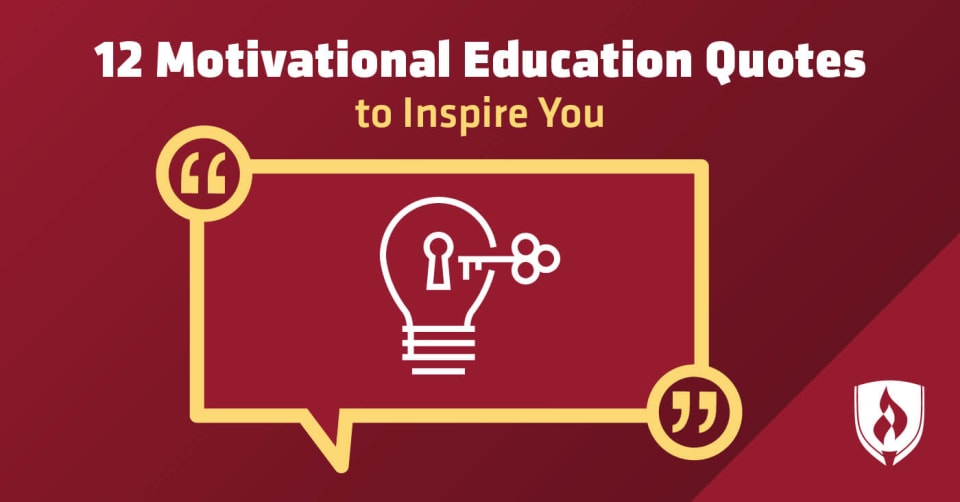 12 Motivational Education Quotes To Inspire You Rasmussen University
