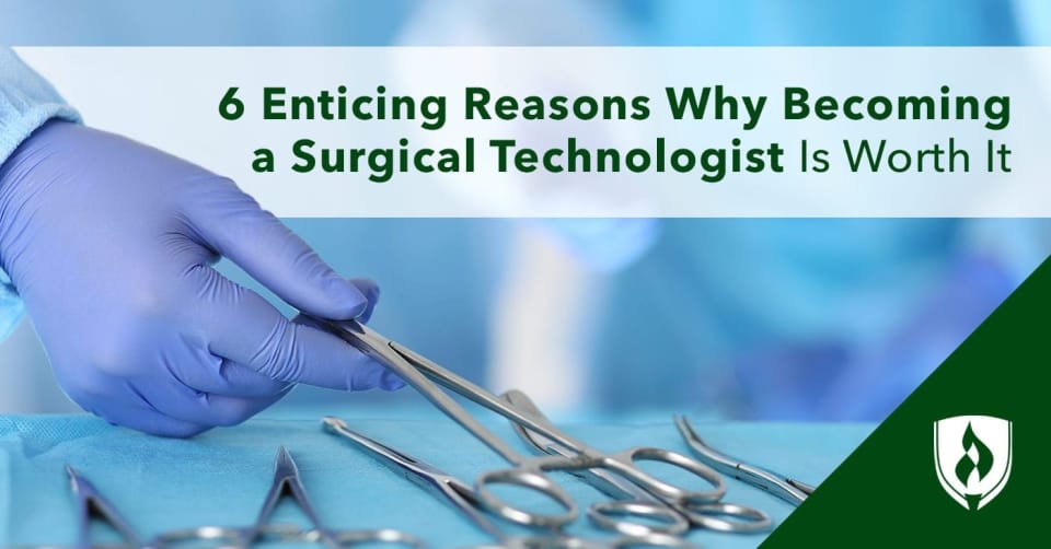 6 Reasons Why Becoming A Surgical Technologist Is Worth It Rasmussen University