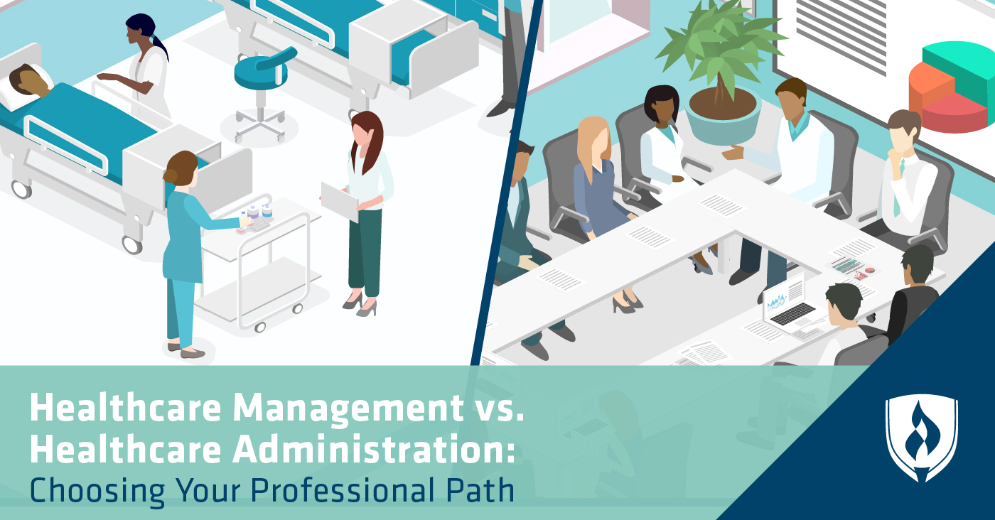Healthcare Management vs. Healthcare Administration Choosing Your