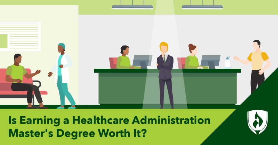 Is Earning a Healthcare Administration Master's Degree Worth It? |  Rasmussen University