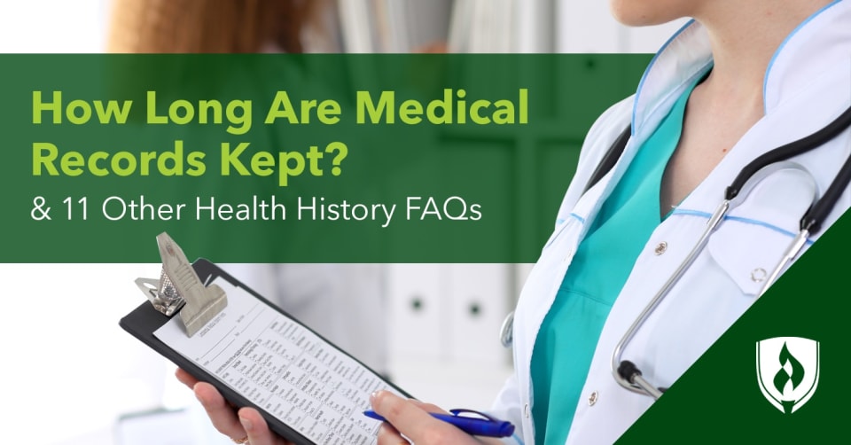 How Long Are Medical Records Kept? And 11 Other Health History Faqs | Rasmussen University