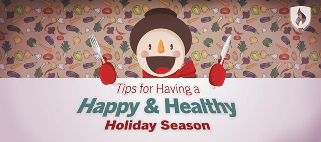 how to have a happy healthy holiday season