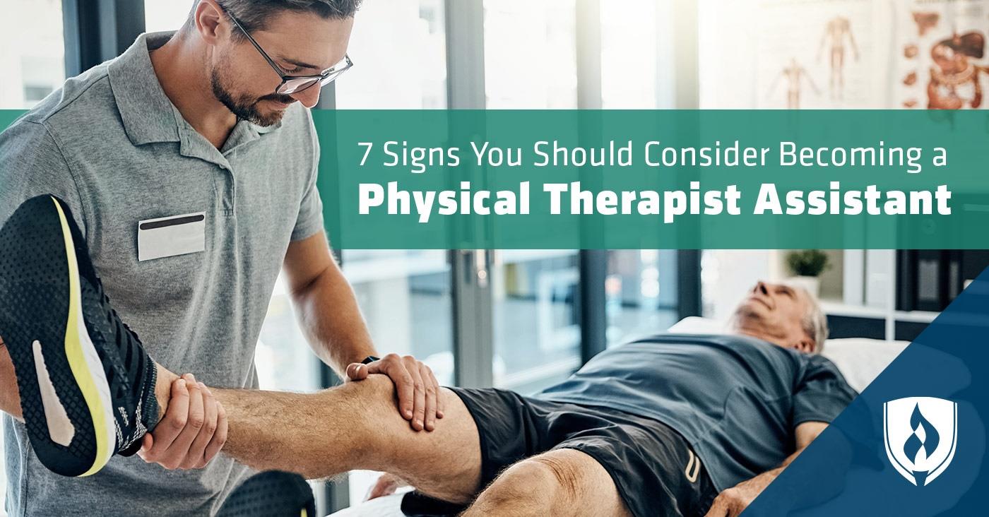 7 Signs You Should Consider Becoming a Physical Therapist Assistant
