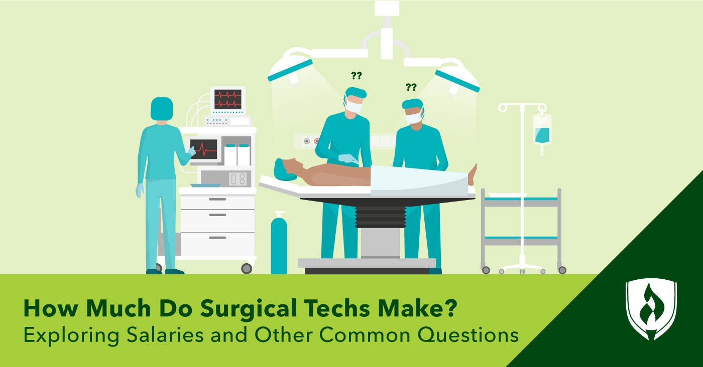 How Much Do Surgical Techs Make Exploring Salaries And Other Common Questions Rasmussen University
