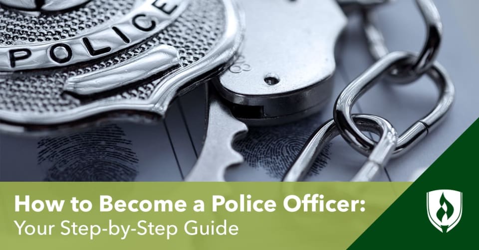 How to Become a Police Officer: Your Step-by-Step Guide | Rasmussen  University