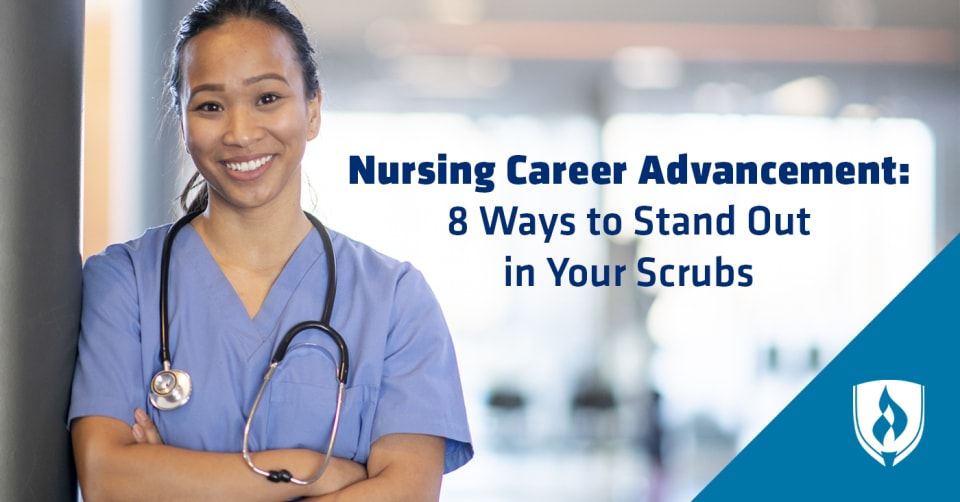 Nursing Career Advancement: 8 Ways to Stand Out in Your Scrubs