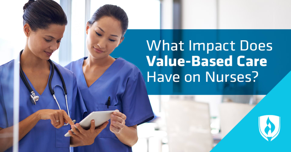 What Impact Does Value-Based Care Have on Nurses? Exploring the Effects