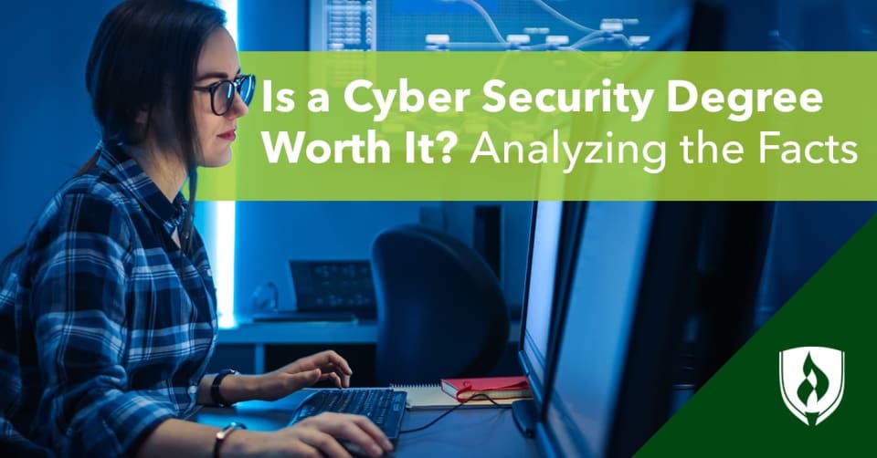 Is a Cyber Security Degree Worth It? The Facts You Can't ...