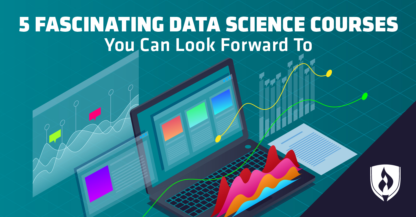 5 Fascinating Data Science Courses You Can Look Forward To | Rasmussen