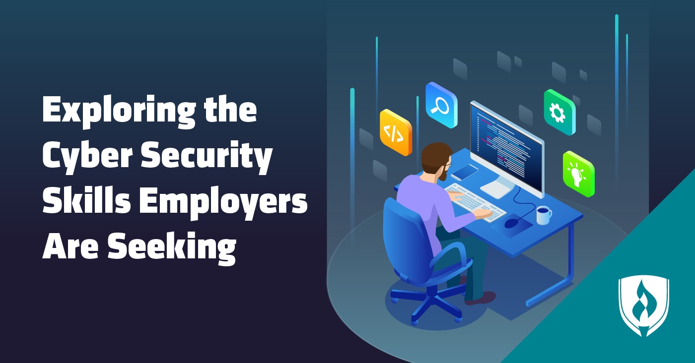 Exploring The Cyber Security Skills Employers Are Seeking Rasmussen