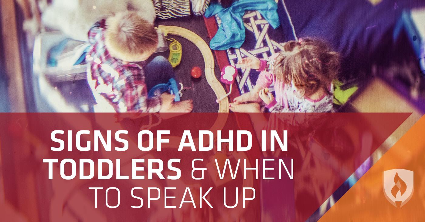 Signs of ADHD in Toddlers and When to Speak Up