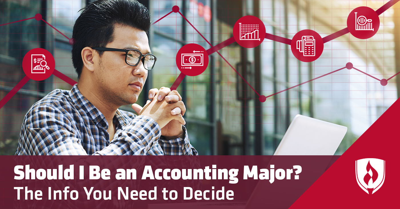 Should I Be an Accounting Major? The Info You Need to Decide | Rasmussen  University