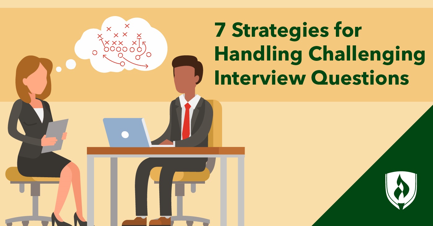 7 Strategies for Handling Challenging Interview Questions | Rasmussen  University