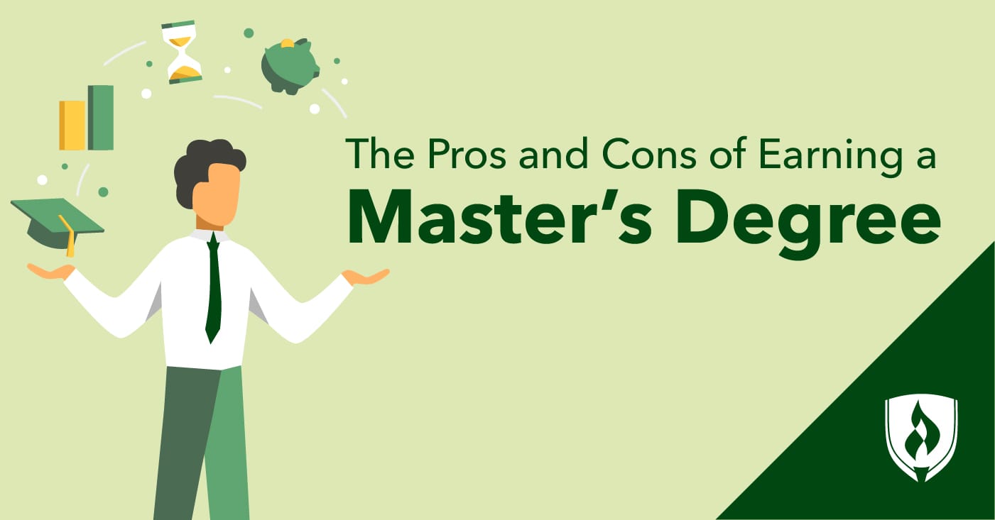 The Pros and Cons of Earning a Master’s Degree 