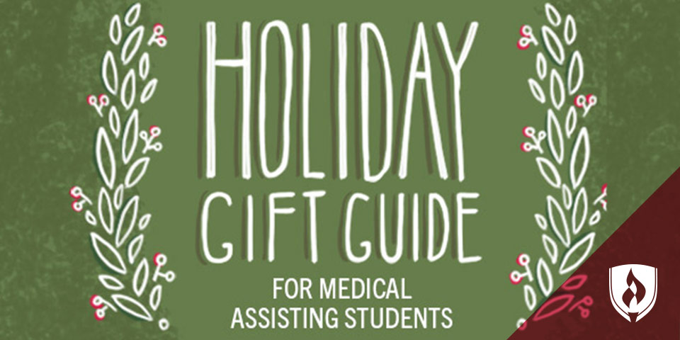 The Ultimate Guide to Holiday Gifts for Medical Assisting Students
