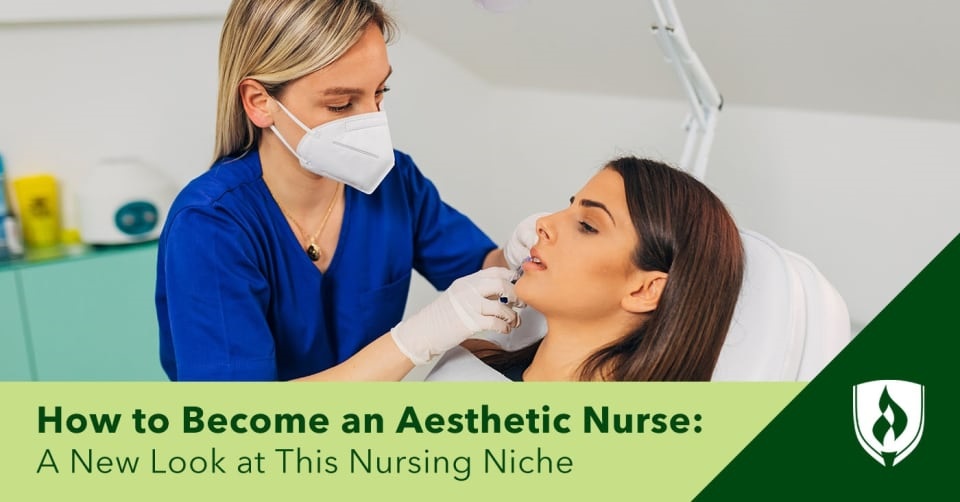 How to Become an Aesthetic Nurse: A New Look at This Nursing Niche