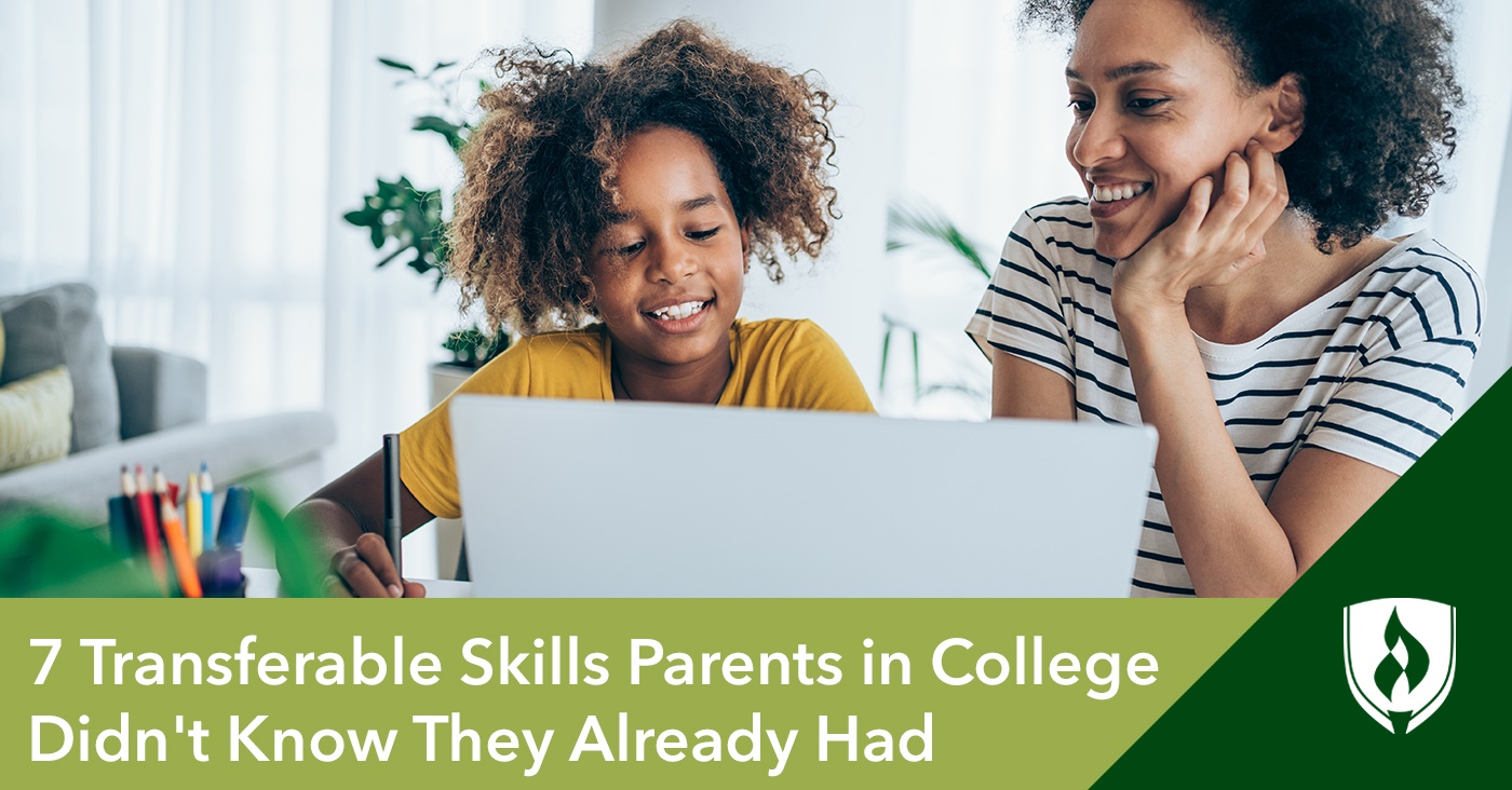 7 Transferable Skills Parents in College Didn't Know They Already Had 