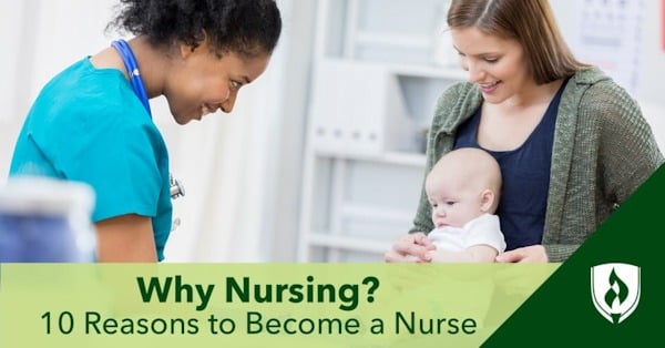 Why Nursing? 10 Reasons to Become a Nurse