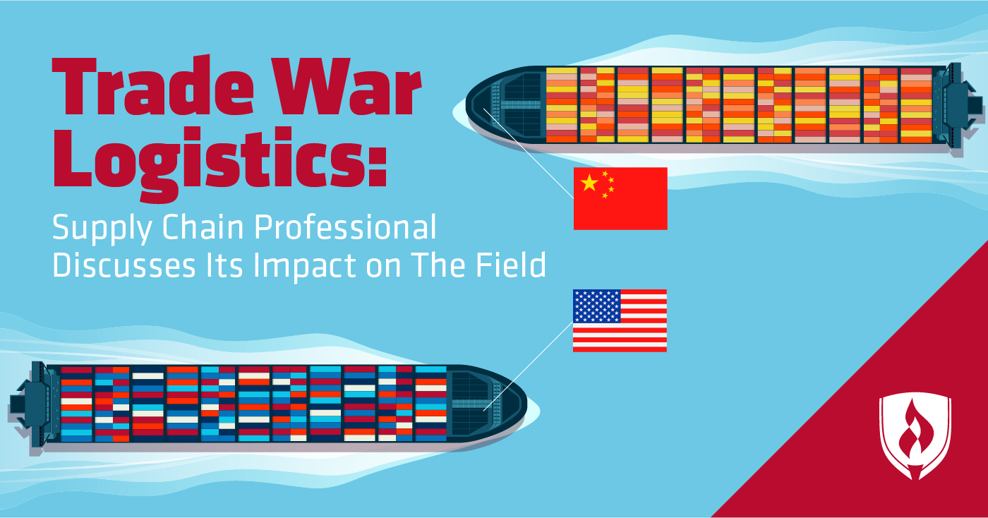 Trade War Logistics: Supply Chain Professional Discusses Its Impact on the Field