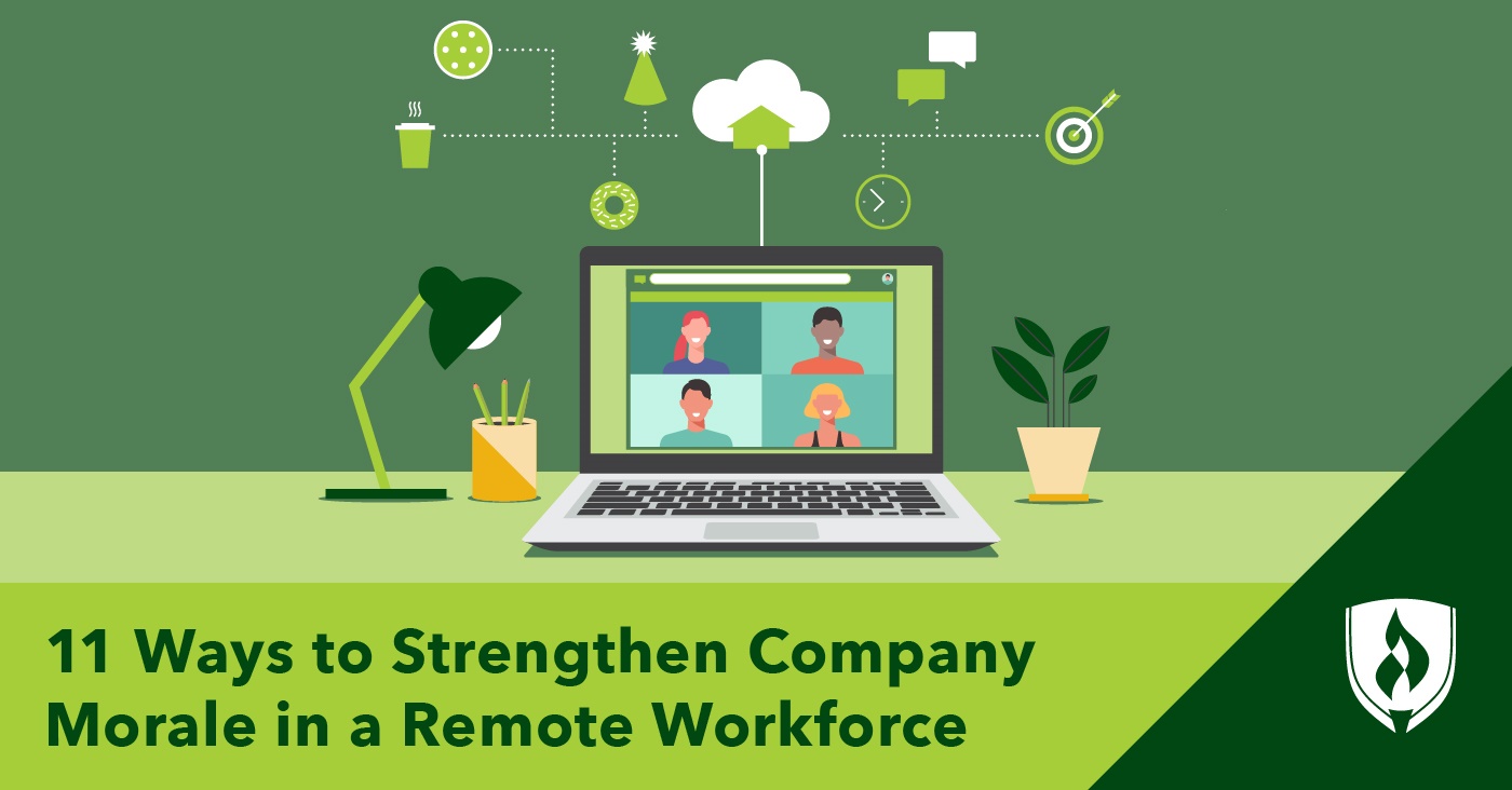 11 Ways to Strengthen Company Morale in a Remote Workforce