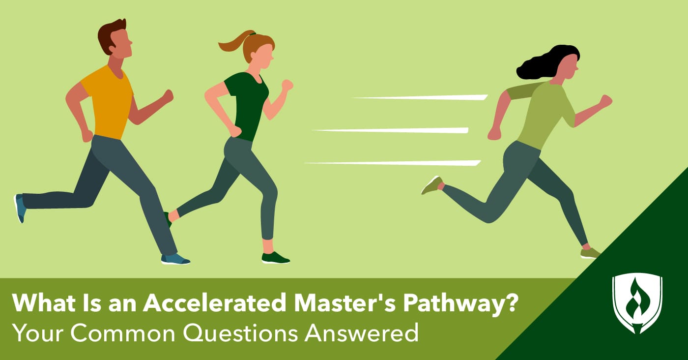 What Is an Accelerated Master’s Pathway? Your Questions Answered
