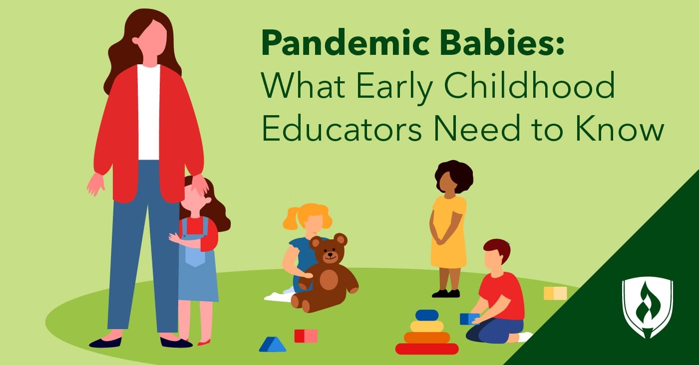 Pandemic Babies: What Early Childhood Educators Need to Know
