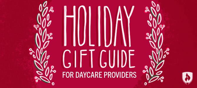 Your Helpful Guide to Holiday Gifts for Daycare Providers