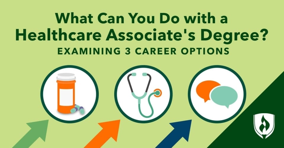 What Can You Do with a Healthcare Associate's Degree? Examining 3 Career Options