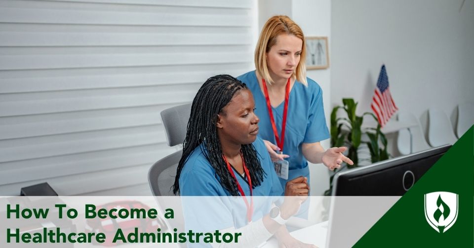 how-to-become-a-healthcare-administrator how to become a healthcare administrator