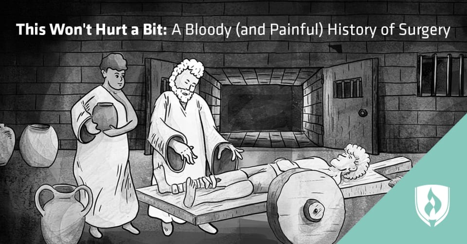 This Won&#39;t Hurt a Bit: A Bloody (and Painful) History of Surgery