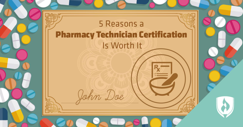 Understanding the benefits of earning a Pharmacy Technician Certification