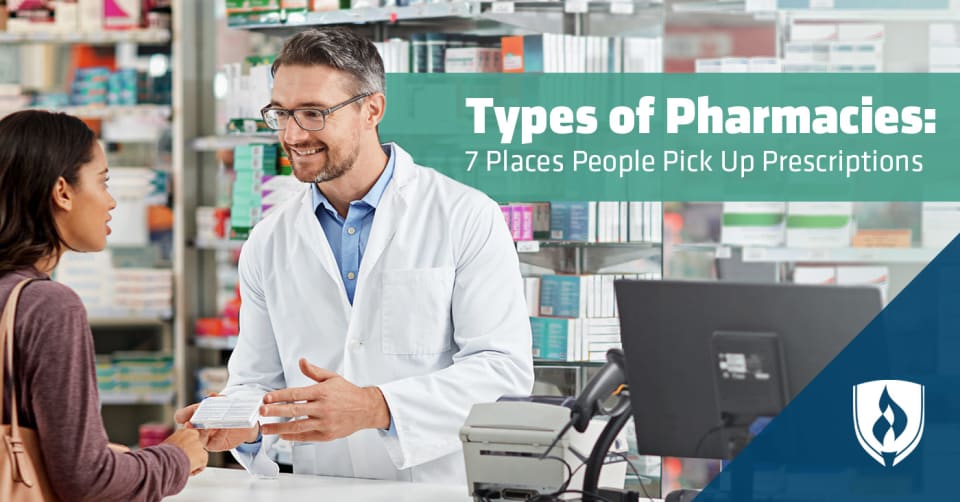 Types of Pharmacies: 7 Places People Pick Up Prescriptions