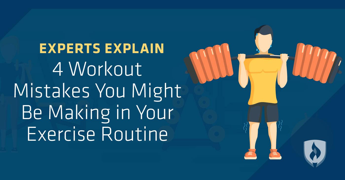 Experts Explain 4 Common Mistakes You Might Be Making in Your Exercise Routine