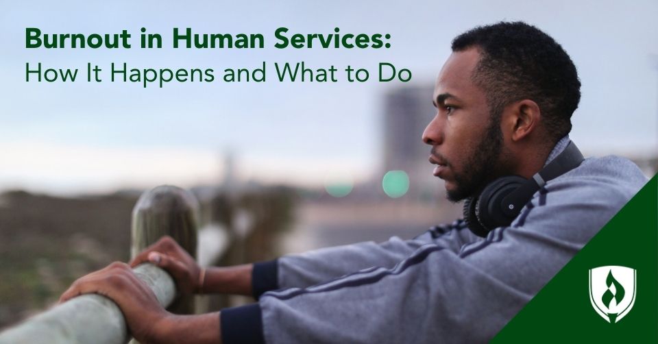 burnout in human services header A social services assistant looks out over a field