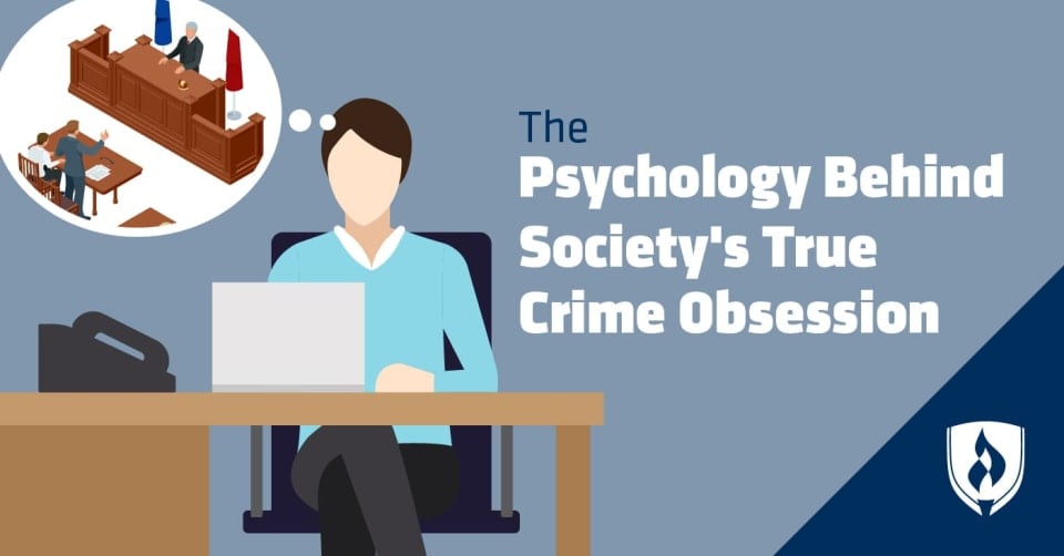 The Psychology Behind Society’s True Crime Obsession