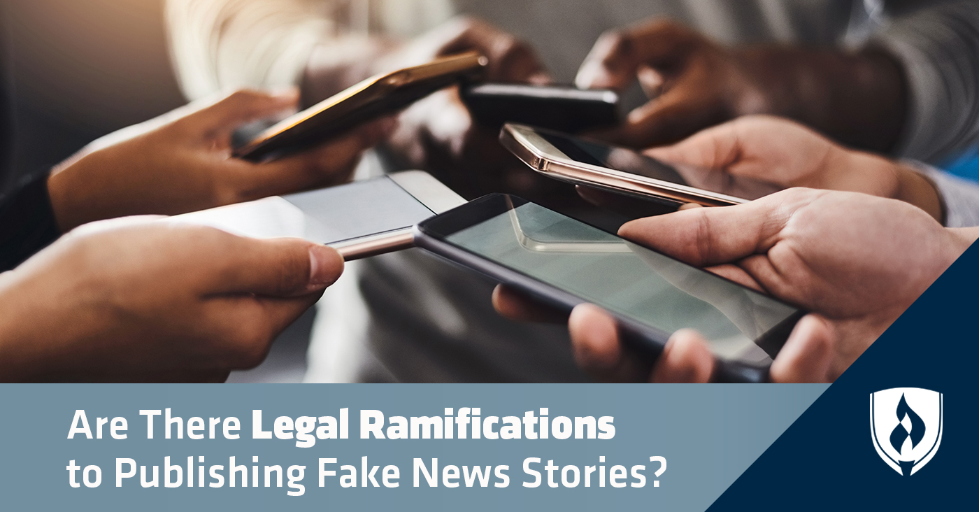 Are There Legal Ramifications to Publishing Fake News Stories?