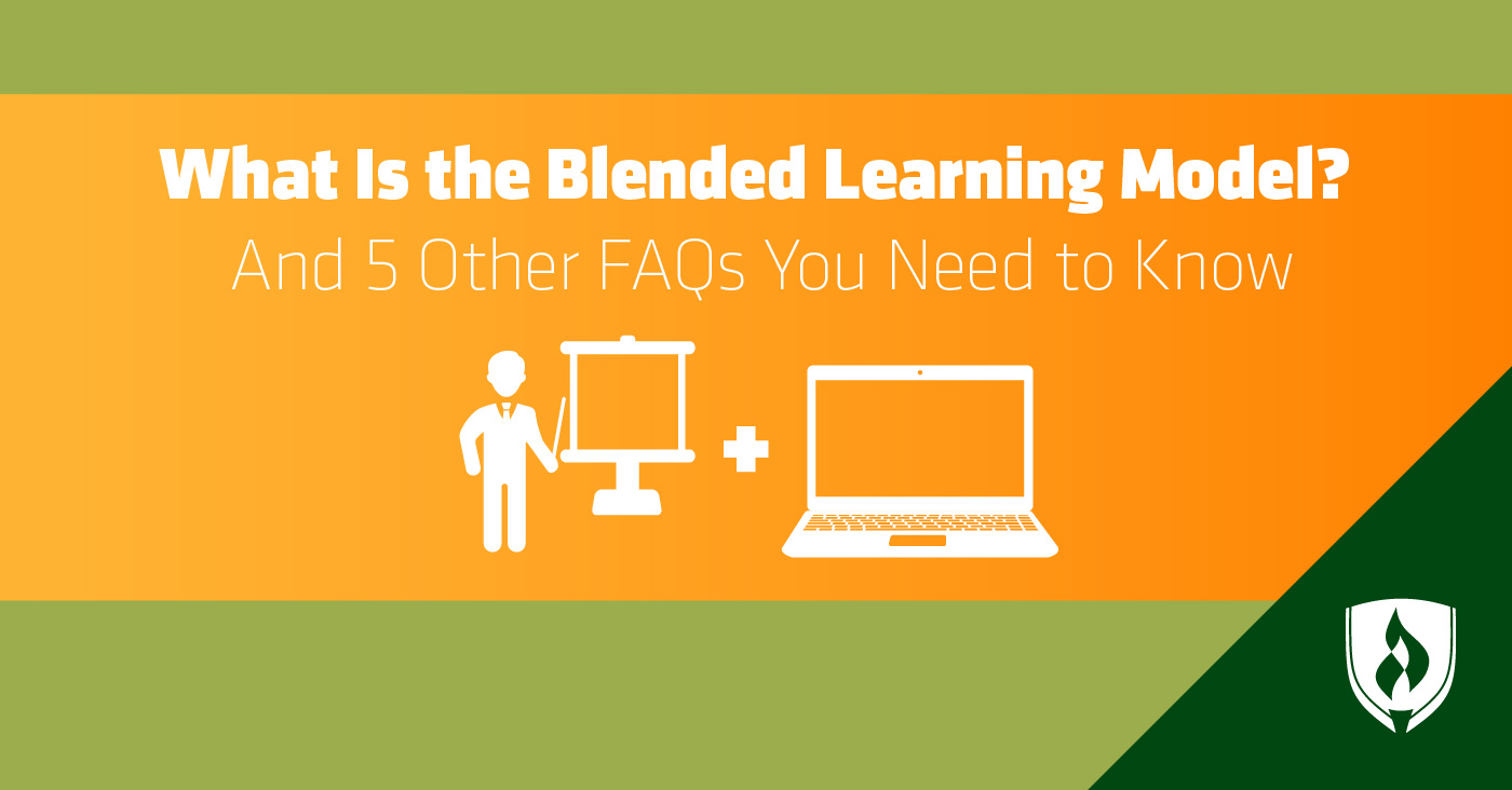 What Is the Blended Learning Model? And 5 Other FAQs You Need to Know