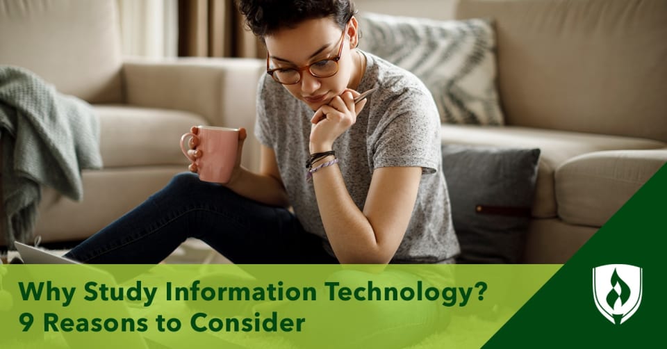 Why Study Information Technology? 9 Reasons to Consider