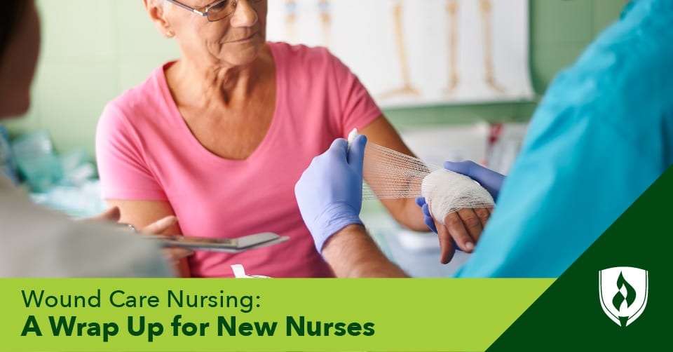 Wound Care Nursing: A Wrap up for New Nurses